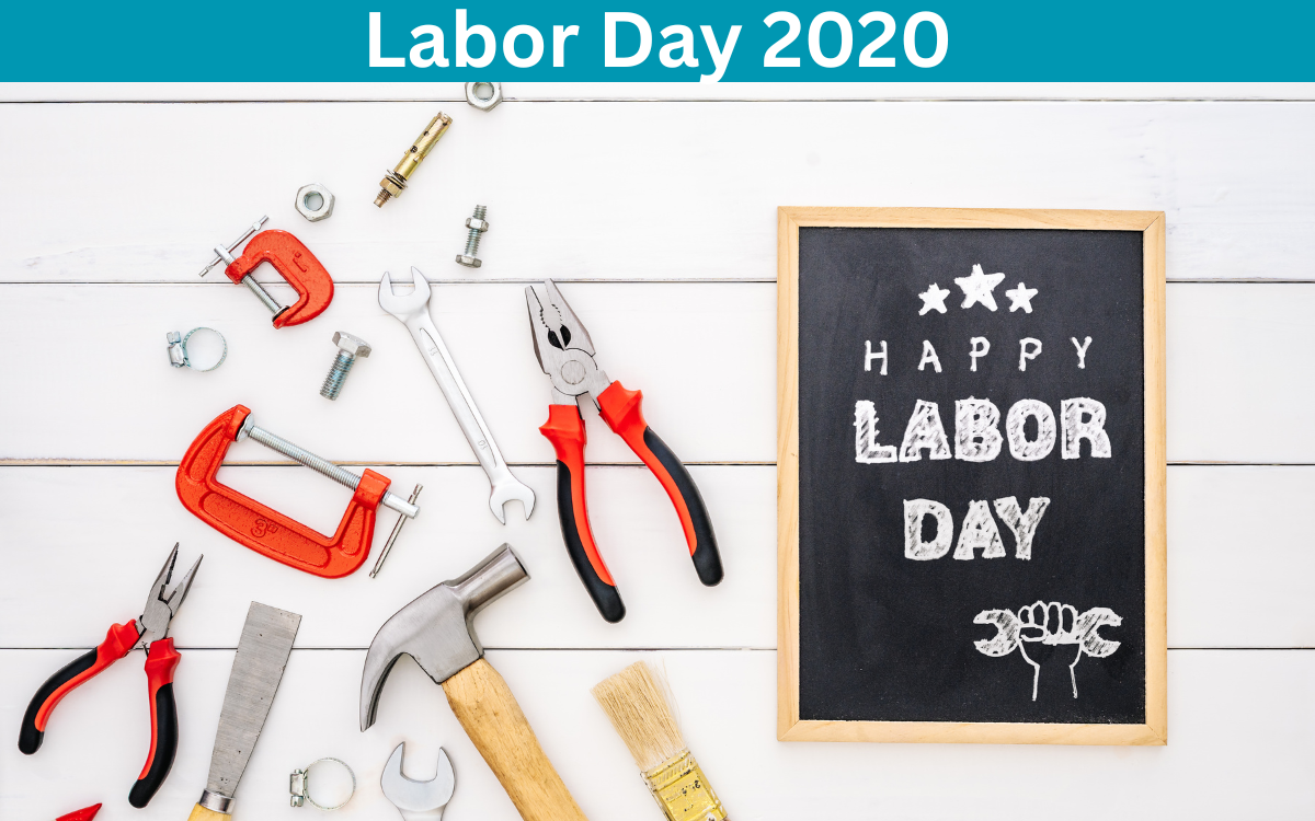 Labor Day 2020 | A Day to Honor Work